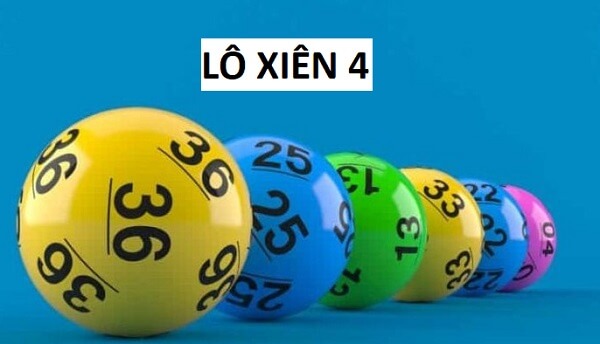 Lô xiên 4 là gì? Những lưu ý khi chơi lô xiên 4 | Xổ Số Thần Mèo