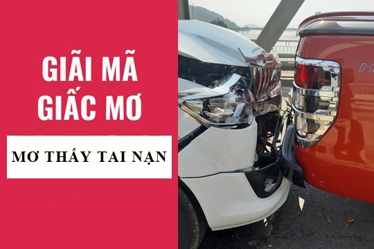 Nằm Mơ Thấy Tai Nạn Chết Người Đánh Con Gì? Điềm Báo Gì?